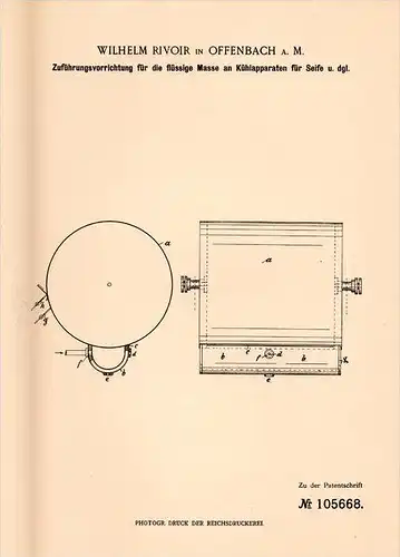 Original Patentschrift - W. Rivoir in Offenbach , 1898 , Apparat für Seifen - Kühlapparat , Seife !!!