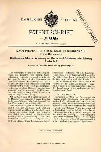 Original Patentschrift - A. Pfeiffer in Wiesenbach b. Breidenbach , 1892 , Rauchverbrennung an Öfen , Ofen , Kamin  !!!