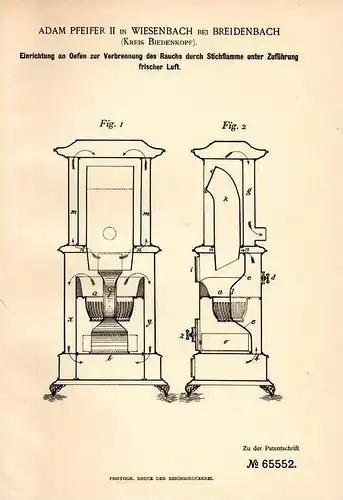 Original Patentschrift - A. Pfeiffer in Wiesenbach b. Breidenbach , 1892 , Rauchverbrennung an Öfen , Ofen , Kamin  !!!