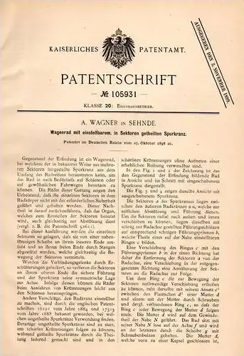 Original Patentschrift - A. Wagner in Sehnde , 1898 , Wagenrad für Eisenbahn , Lokomotive , Schiene , Gleis , Waggon !!!