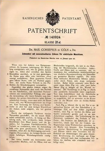 Original Patentschrift - Dr. Max Corsepius in Cöln a. Rh., 1902 , Zahnanker für elektrische Maschinen  !!!
