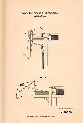 Original Patentschrift - P. Lehmann in Spremberg , 1898 , Schützenfänger , Weberei , Weber , Webstuhl !!!