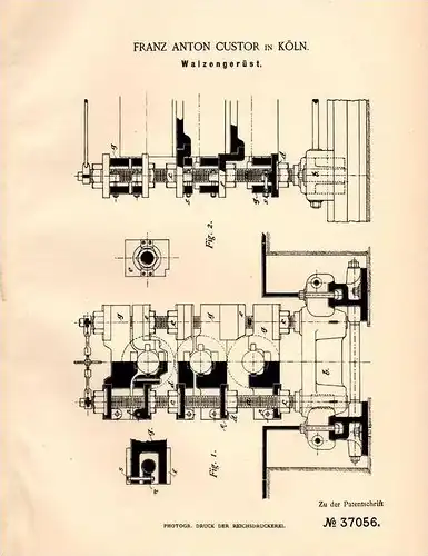 Original Patentschrift - F. Custor in Köln , 1886 , Walzengerüst , Walze , Eisen !!!