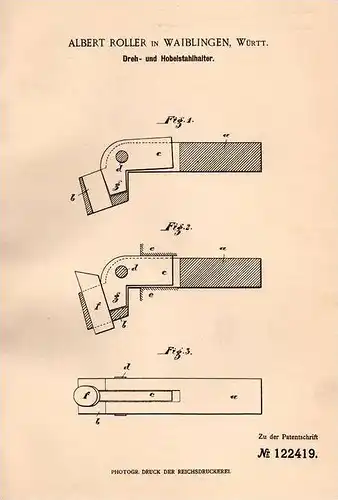 Original Patentschrift - A. Roller in Waiblingen , Württ., 1900 , Halter für Dreh- und Hobelstahl , Stahl !!!