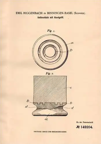 Original Patentschrift - E. Riggenbach in Binningen - Basel , 1903 , Seife mit Handgriff , Drogerie , Körperpflege !!!