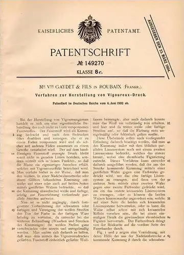 Original Patentschrift - Gaydet & Fils in Roubaix , 1902 , Vigourex - Druck Herstellung , Faserstoff !!!