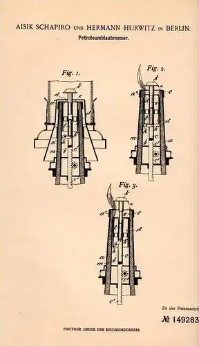 Original Patentschrift - A. Schapiro und H. Hurwitz in Berlin , 1903 , Petroleum - Blaubrenner , Brenner !!!