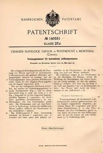 Original Patentschrift - C. Taylor in Westmount b. Montreal , 1902 , hydraulische Kompressoren , compressor !!!