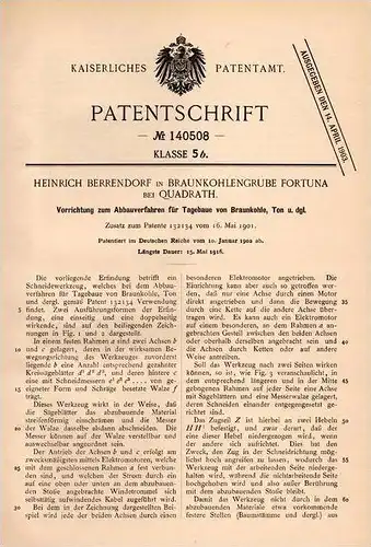 Original Patentschrift - H. Berrendorf in Braunkohlengrube,  Quadrath b. Bergheim ,1902, Abbau von Braunkohle , Tagebau