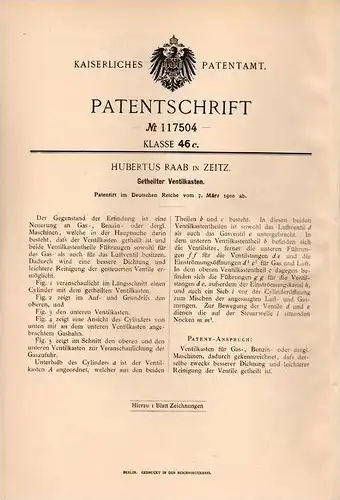 Original Patentschrift - Hubertus Raab in Zeitz , 1900 , Ventilkasten für Gas- und Benzinmaschinen !!!