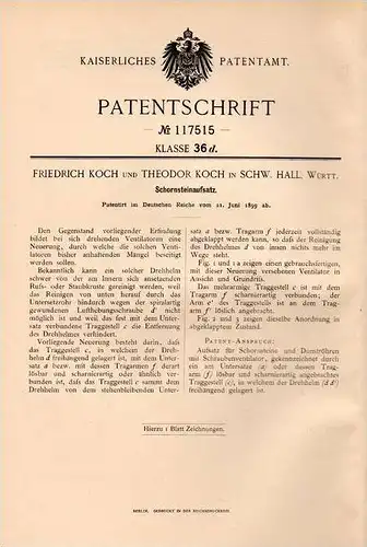 Original Patentschrift - F. Koch in Schw. Hall , Württ., 1899 , Aufsatz für Schornstein , Schornsteinfeger !!!