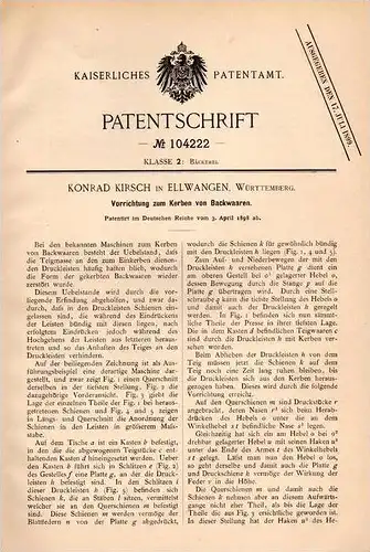 Original Patentschrift - K. Kirsch in Ellwangen , Württ., 1898 , Apparat für Backwaren , Bäckerei , Bäcker !!!
