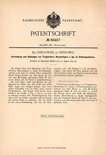 Original Patentschrift - Dr. Ozégowski in Ostrowo / Ostrów , 1894 , Hosenträger - Befestigung , Hose , Kleidung !!!