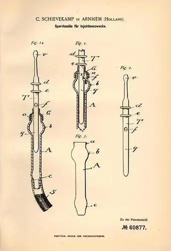 Original Patentschrift - C. Schievekamp in Arnhem , Holland , 1891 , Kanüle für Injektion , Medizin !!!