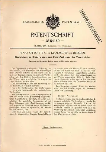 Original Patentschrift - F. Ettig in Klotzsche b. Dresden , 1889 , Kinderwagen mit umklappbaren Rädern !!!