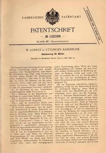 Original Patentschrift - W. Lorenz in Ettlingen - Karlsruhe , 1898 , Umsteuerung für Wellen , Schaltwerk !!!