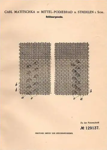 Original Patentschrift - C. Matitschka in Mittel - Podiebrad b. Strehlen i. Schl., 1901 , Gewebe aus Roßhaar !!!