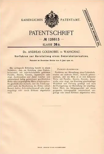 Original Patentschrift - Dr. Andreas Goldsobel in Warschau , 1900 , Ersatz für Cedernholz , Zedernholz , Zeder !!!