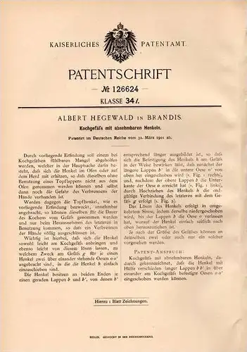Original Patentschrift - Albert Hegewald in Brandis i.S., 1901 , Kochgefäß mit abnehmbaren Henkeln , Topf , Küche !!!