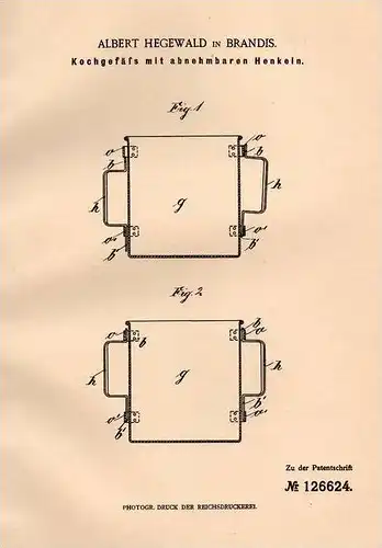 Original Patentschrift - Albert Hegewald in Brandis i.S., 1901 , Kochgefäß mit abnehmbaren Henkeln , Topf , Küche !!!