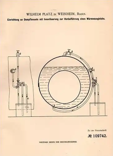 Original Patentschrift - W. Platz in Weinheim , Baden , 1899 , Apparat für Dampfkessel mit Innenbefeuerung !!!