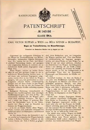 Original Patentschrift - Carl Victor Suppan in Wien und Béla Szendi , 1901 , Trockenförderung von Booten , Schiffe !!!