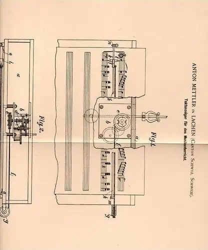 Original Patentschrift - Anton Mettler in Lachen , Kanton Schwyz , 1900 , Taktanzeiger für Musikunterricht , Musik !!!