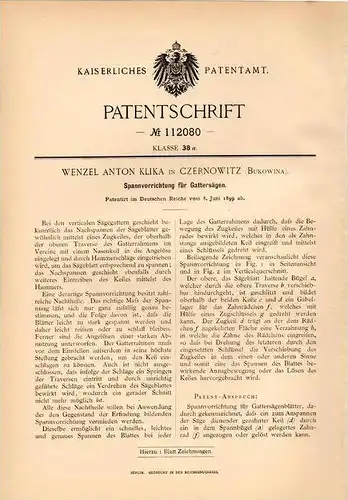 Original Patentschrift - W. Klika in Czernowitz / Tschernowitz , Ukraine , 1899 , Spannapparat für Gattersägen , Säge !!