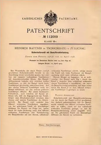 Original Patentschrift - H. Mattner in Tschicherzig b. Züllichau , 1899 , Sicherheitsventil mit Dampfdruck - Belastung !