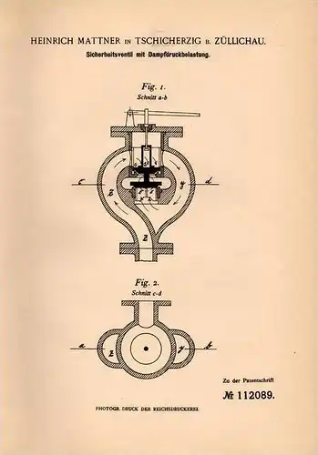 Original Patentschrift - H. Mattner in Tschicherzig b. Züllichau , 1899 , Sicherheitsventil mit Dampfdruck - Belastung !