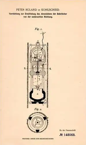 Original Patentschrift - P. Rüland in Kohlscheid b. Herzogenrath ,1902, Apparat zur Ermittlung von Bohrloch - Abweichung