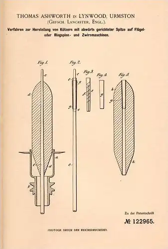 Original Patentschrift - T. Ashworth in Lynwood , Urmston , England , 1901 , Kötzer für Spinn- und Zwirnmaschine !!!