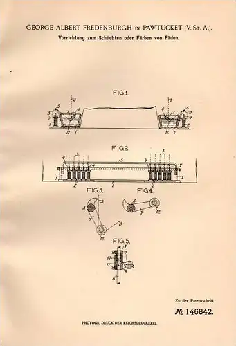 Original Patentschrift - G. Fredenburgh in Pawtucket , USA , 1902 , Färben und Schlichten von Fäden !!!