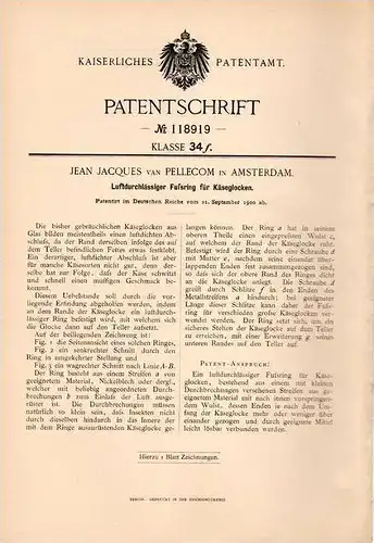 Original Patentschrift - J. Jaques van Pellecom in Amsterdam , 1900 , Fußring für Käseglocke , Käse !!!