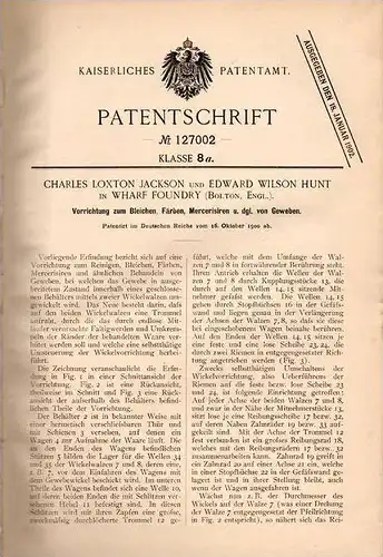 Original Patentschrift - Ch. Jackson und E. Hunt in Wharf Foundry , Bolton ,1900, Apparat zum Gewebe Bleichen und Färben