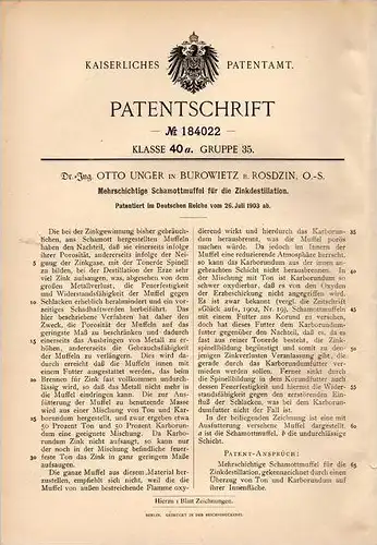 Original Patentschrift - Dr. Ing. O. unger in Burowietz b. Rosdzin , Kattowitz , 1903 , Schamott für Zinkdestillation !!