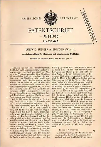 Original Patentschrift - L. Junger in Ebingen - Albstadt , Württ., 1902 , Maschine mit Triebhebel , Strickmaschine !!!