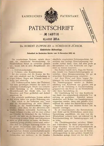 Original Patentschrift - Dr. Rober Zuppinger in Römerhof - Zürich , 1902 , elektrische Bahnanlage , Straßenbahn !!!