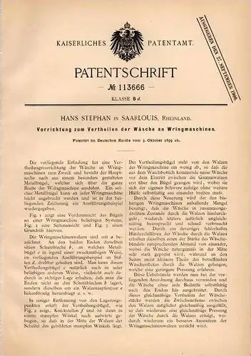 Original Patentschrift - H. Stephan in Saarlouis , Rheinl., 1899 , Wringmaschine für Wäsche  !!!