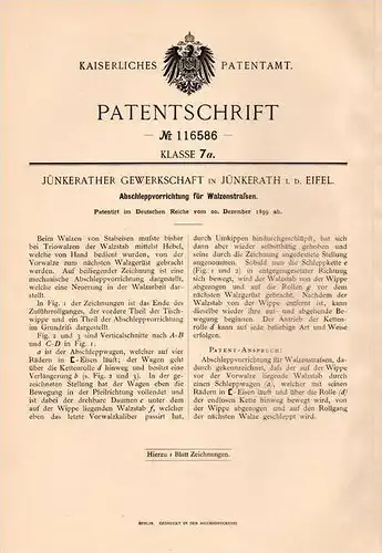 Original Patentschrift - Gewerkschaft in Jünkerath i.d. Eifel , 1899 , Abschleppapparat für Walzenstraßen !!!