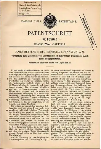 Original Patentschrift - J. Beyvers in Neu - Isenburg b. Frankfurt a.M., 1906 , Einbrennen von Schriftzeichen !!!