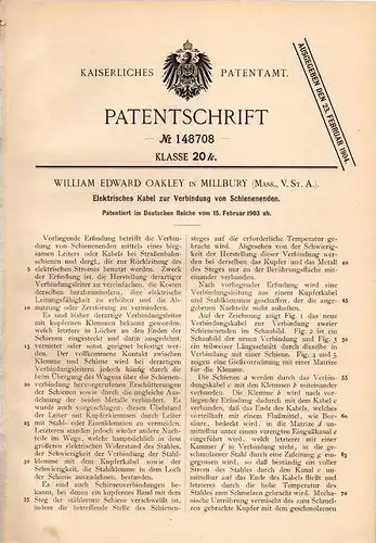 Original Patentschrift - W. Oakley in Millbury , Mass. , USA , 1903 , Elektrisches Kabel für Schienen , Straßenbahn !!!