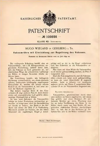 Original Patentschrift - Hugo Wiegand in Gehlberg i. Th., 1899 , Vakuumröhre mit Regulierung !!!