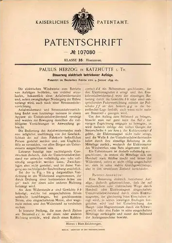 Original Patentschrift - P. Herzog in Katzhütte i. Th., 1899 , Steuerung für elektrische Aufzüge , Fahrstuhl , Lift !!!