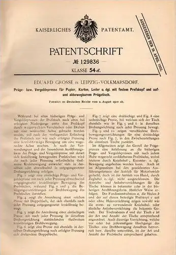 Original Patentschrift - Prägepresse für Papier und Karton ,1900, E. Grosse in Leipzig Volkmarsdorf , Prägung , Presse !