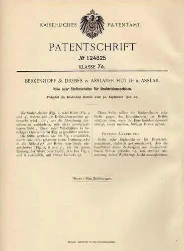 Original Patentschrift - Berkenhoff & Drebes in Asslarer Hütte b. Asslar , 1900 , Drahtziehmaschine !!!