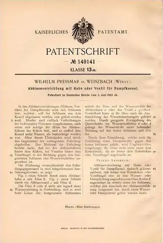 Original Patentschrift - W. Pressmar in Weißbach , Württ., 1903 , Dampfkessel - Abblasevorrichtung !!!