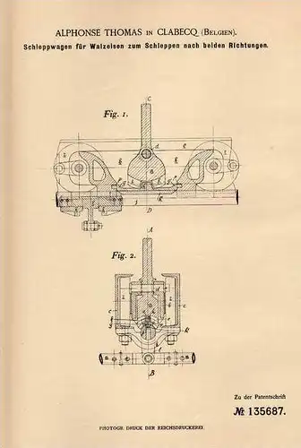 Original Patentschrift - A. Thomas in Clabecq , 1901 , Schleppwagen für Walzeisen , Walzwerk !!!