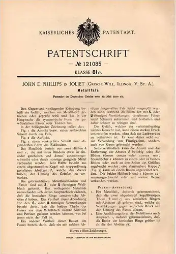 Original Patentschrift - J. Phillips in Joliet , Illinois , 1900 , Fass aus Metall , Faß , Fässer !!!