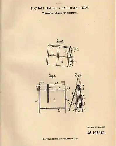 Original Patentschrift - Maccaroni - Trockenapparat , 1899 , M- Hauck in Kaiserslautern , Nudeln , Makkaroni !!!